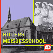 Wat wilde Hitler met zijn 'Meisjesschool' in Limburg?