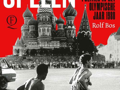 Russische Spelen - Sport en politiek in het Olympische jaar 1980