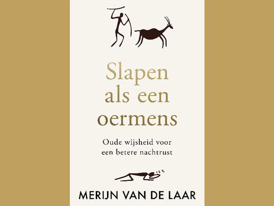 Hoe kunnen we 'slapen als een oermens'? Slaapwetenschapper Merijn van de Laar weet het