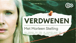 Marleen raakte een gevoelige snaar met de succesvolle podcast 'Verdwenen'