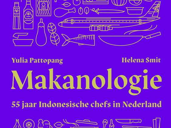 Het boek 'Makanologie': 55 jaar Indonesische keuken in Nederland