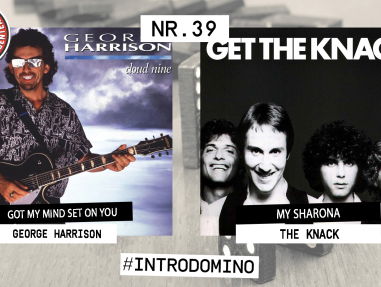 Introdomino: George Harrison - Got My Mind Set On You & The Knack - My Sharona