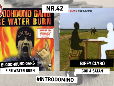 INTRODOMINO: BLOODHOUND GANG - FIRE WATER BURN & BIFFY CLYRO - GOD & SATAN