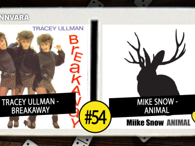 Introdomino 54: Tracey Ullman - Breakaway / Mike Snow - Animal