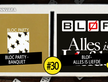 Introdomino 30: Bloc Party - Banquet / Bløf - Alles Is Liefde