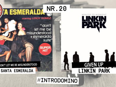 Introdomino: Santa Esmeralda - Don’t let me be misunderstood & Linkin Park - Given up