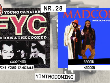 Introdomino: Fine Young Cannibals - Good Thing & Madcon - Beggin