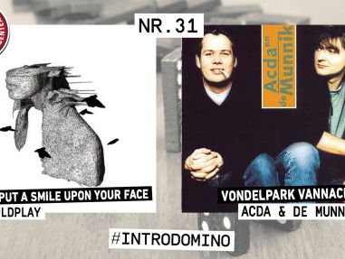 Introdomino: Coldplay - God Put A Smile Upon Your Face & Acda & De Munnik - Vondelpark Vannacht