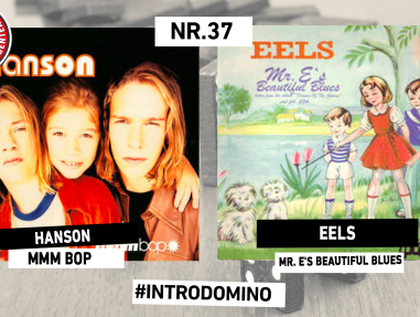 INTRODOMINO: HANSON - MMM BOP & EELS - MR. E'S BEAUTIFUL BLUES