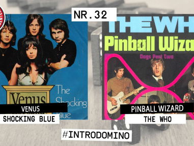 Introdomino: Shocking Blue - Venus & The Who -Pinball Wizard