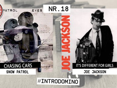 Introdomino: Chasing Cars - Snow Patrol & It's Different For Girls - Joe Jackson