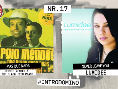 Introdomino: Serigo Mendes met The Black Eyed Peas - ‘Mas Que Nada’ & Lumidee - Never Leave You