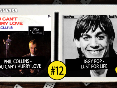 Introdomino 12: Phil Collins- You Can't Hurry Love / Iggy Pop - Lust For Life