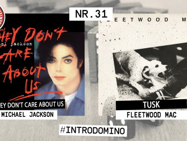 Introdomino: Michael Jackson - They Don’t Care About Us & Fleetwood Mac - Tusk