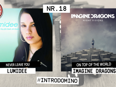 Introdomino: Lumidee - Never Leave You & Imagine Dragons - On Top Of The World