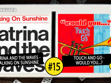 Introdomino 15: Katrina And The Waves - Walking On Sunshine / Touch And Go - Would You...?