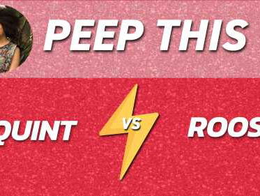Peep This: Quint vs Roos