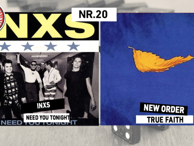 INTRODOMINO: INXS - NEED YOU TONIGHT & NEW ORDER - TRUE FAITH
