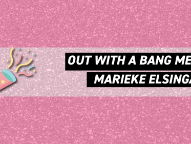 OUT WITH A BANG met: Marieke Elsinga