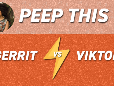 Peep This: GERRIT VS VIKTOR