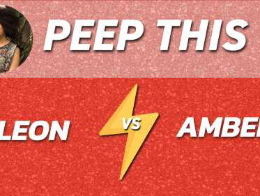 Peep This: Leon vs Amber
