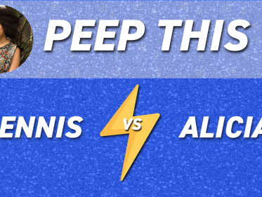 Peep This: Dennis vs Alicia