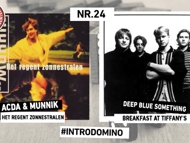 INTRODOMINO: ACDA & MUNNIK - HET REGENT ZONNESTRALEN & DEEP BLUE SOMETHING - BREAKFAST AT TIFFANY'S