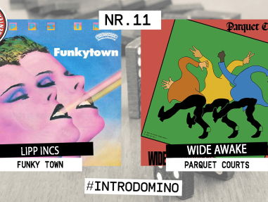 Introdomino: Lipp Incs - Funky Town & Parquet Courts - Wide Awake