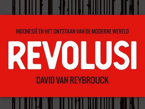 Documentaire over 'Revolusi', het boek van David Van Reybrouck over de dekolonisatie van Indonesiƫ