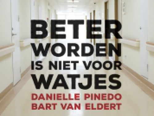 'Beter worden is niet voor watjes'