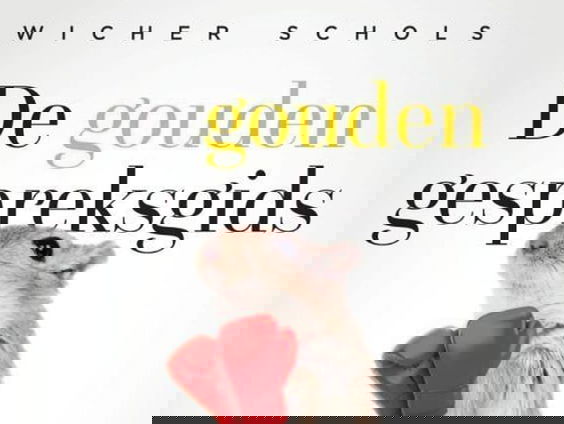 Nooit meer met je mond vol tanden door de Gouden Gespreksgids