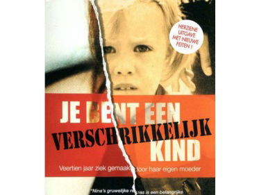 "Mijn moeder vond mij een verschrikkelijk kind"