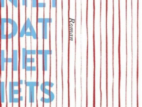 Cultuur: Bert Moerman schreef zijn debuutroman: "Niet dat het iets uitmaakt"