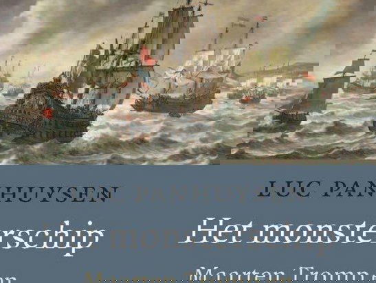 Luc Panhuysen over zeeheld Maarten Tromp