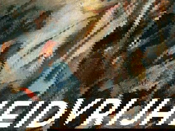 Annelien de Dijn over 'Vrijheid. Een woelige geschiedenis'