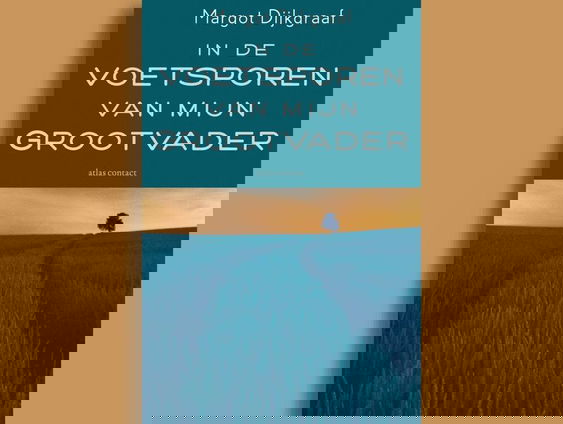 In de voetsporen van mijn grootvader