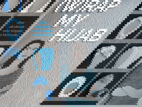 (W)rap my hijab; wel of geen hoofddoek dragen?