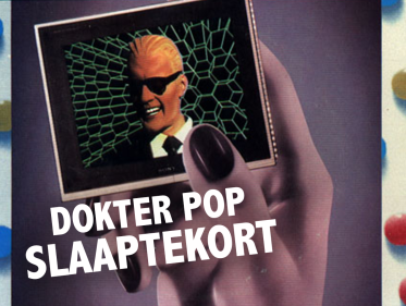 Dokter Pop: een plaat die je 's nachts achtervolgt