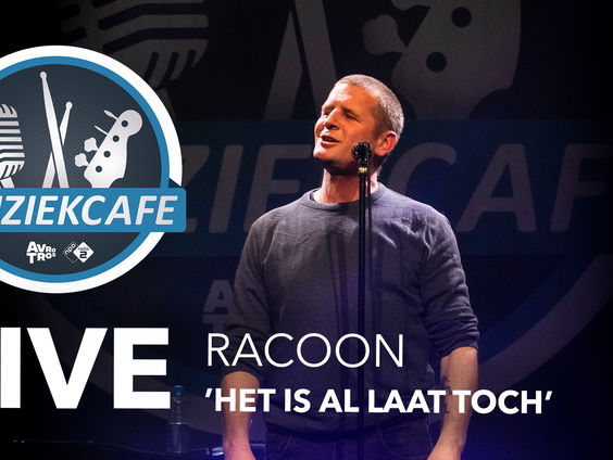 Racoon - 'Het Is Al Laat Toch' live bij Muziekcafé
