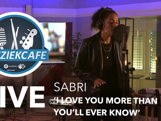 SABRI - 'I Love You More Than You'll Ever Know' live bij Muziekcafé