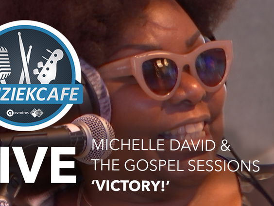 Michelle David & The Gospel Sessions - 'Victory!' live bij Muziekcafé