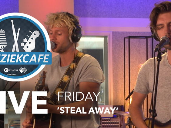 FRIDAY - 'Steal Away' live bij Muziekcafé