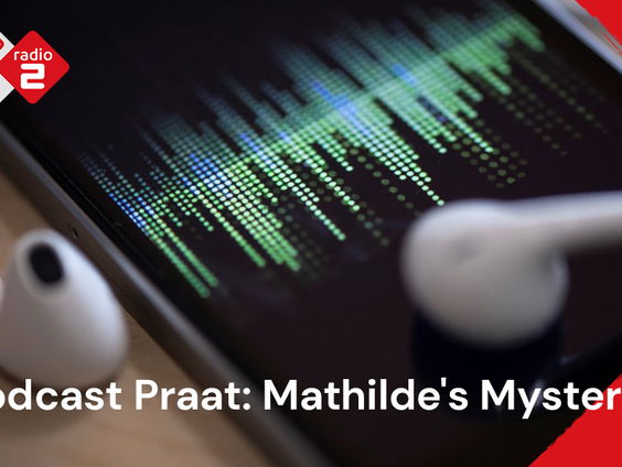 Podcast Praat: Mathilde's Mysterie