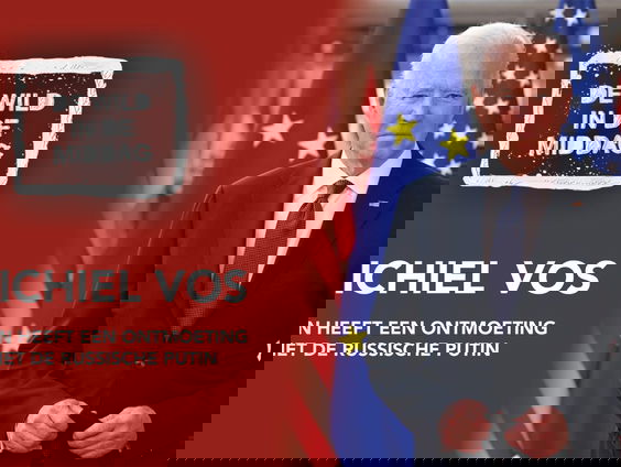 Michiel Vos: 'Joe Biden maakt zich op voor de ontmoeting met Putin'