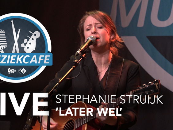 Stephanie Struijk - 'Later Wel' live in Muziekcafé