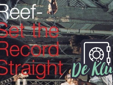 De Kluis: Reef - 'Set the Record Straight'