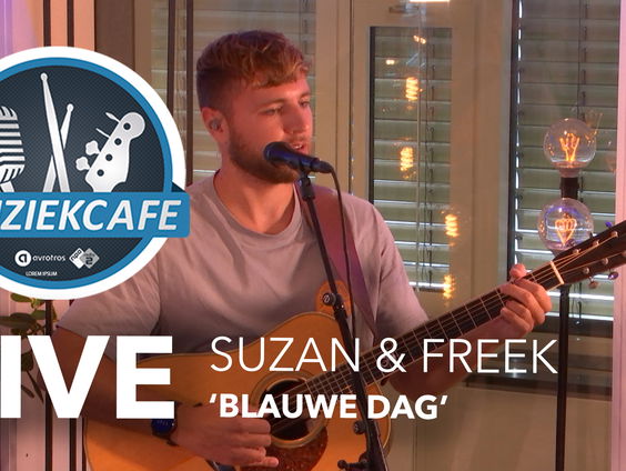 Suzan & Freek - 'Blauwe Dag' live bij Muziekcafé