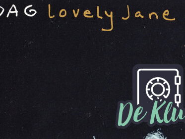 De Kluis: Dag - 'Lovely Jane'