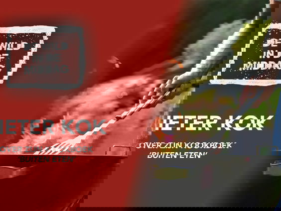 Met het kookboek van Pieter Kok kom je de zomer door: de beste tips over buiten eten