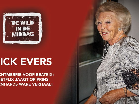 Nachtmerrie voor Beatrix: Netflix wil docu over Prins Bernhards ware verhaal!